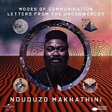 Nduduzo Makhathini - Modes Of Communication: Letters from The Underworlds