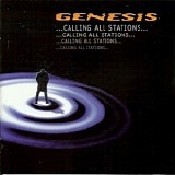 Genesis - Calling All Stations...