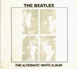 Beatles, The - The Alternate White Album