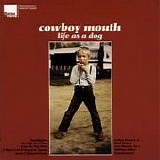 Cowboy Mouth - My Life As A Dog