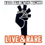 Rage Against The Machine - Live & Rare