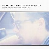 Heyward, Nick - You're My World