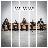 Bad Touch - Kiss The Sky