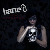 Kane'd - Show Me Your Skeleton