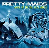 Pretty Maids - Wake Up In The Real World