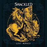 Shackled - Lost Heroes