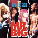 Mr. Big - Raw Like Sushi II