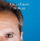 Kelly Keagy - I'm Alive