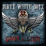 Dirty White Boyz - Down And Dirty