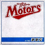 The Motors - The Motors At The BBC