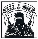 Call Of The Wild - Such Is Life