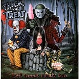 Trick Or Treat - Evil Needs Candy Too