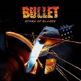 Bullet - Storm Of Blades