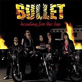 Bullet - Heading For The Top