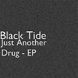 Black Tide - Just Another Drug - EP