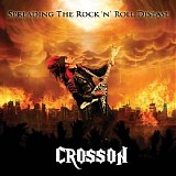 Crosson - Spreading The Rock N' Roll Disease