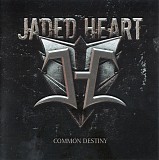 Jaded Heart - Common Destiny