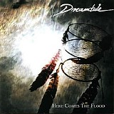 Dreamtide - Here Comes The Flood