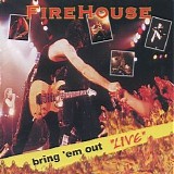 Firehouse - Bring 'Em Out Live