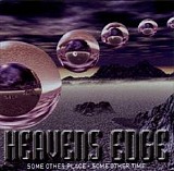 Heavens Edge - Some Other Place, Some Other Time