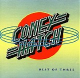 Coney Hatch - The Best Of Three