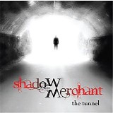 Shadow Merchant - The Tunnel