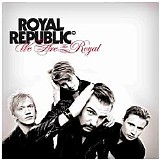 Royal Republic - We Are The Royal