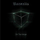 Borealis - On The Verge
