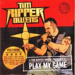 Tim Ripper Owens - Play My Game