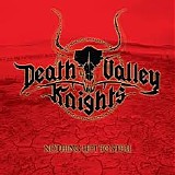 Death Valley Knights - Nothing Left To Steal