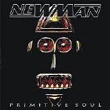 Newman - Primitive Soul