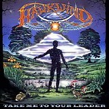 Hawkwind - Take Me To Your Leader