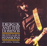 Derek And The Dominos - Second Album Sessions