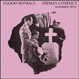 10,000 Maniacs - Human Conflict Number Five