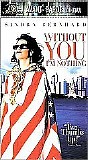 Sandra Bernhard - Without You I'm Nothing  [VHS]