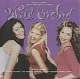 Wild Orchid - Talk To Me: Hits, Rarities & Gems