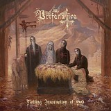 Profanatica - Rotting Incarnation Of God