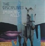 The Disciplines - Smoking Kills