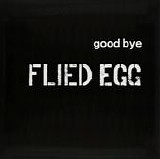 Flied Egg - Good Bye