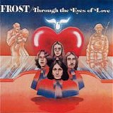 Frost, The - Through the Eyes of Love