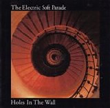 The Electric Soft Parade - Holes In The Wall