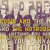 Eddie and The Hot Rods - Do Anything You Wanna Do