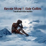 Bernie Shaw & Dale Collins - Too Much Information