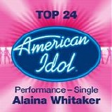 Alaina Whitaker - More Today Than Yesterday (American Idol Performance) - Single