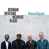 Joshua Redman, Brad Mehldau, Christian McBride & Brian Blade - RoundAgain