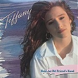 Tiffany - Hold An Old Friend's Hand