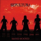 Sepultura - Blood-Rooted