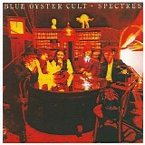 Blue Ã–yster Cult - Spectres