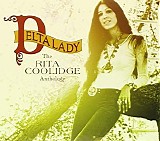 Rita Coolidge - Delta Lady - The Rita Coolidge Anthology