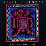 Violent Femmes - Add It Up (1981-1993)